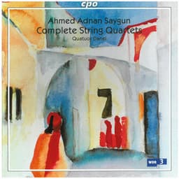 Saygun: Complete String Quartets - Ahmet Adnan Saygun
