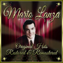 Mario Lanza: Original Hits Restored & Remastered - Mario Lanza