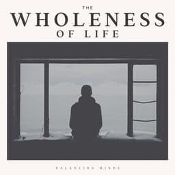 The Wholeness of Life - Stress Relief Helper