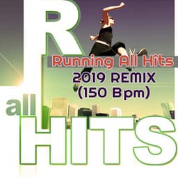 Running All Hits 2019 Remix 150 Bpm - Running 150 BPM