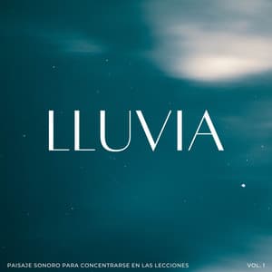 Lluvia: Paisaje Sonoro Para Concentrarse En Las Lecciones Vol. 1 - Terapia de lluvia
