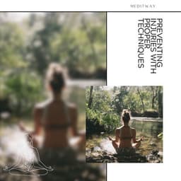 Preventing Injuries with Proper Techniques - Meditway