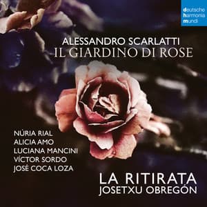 Scarlatti: Il giardino di rose - Alessandro Scarlatti