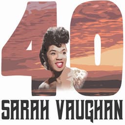 40 Hits of Sarah Vaughan - Sarah Vaughan