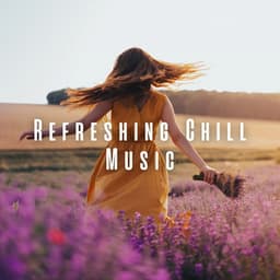 Refreshing Chill Music - Dinner Music Classics