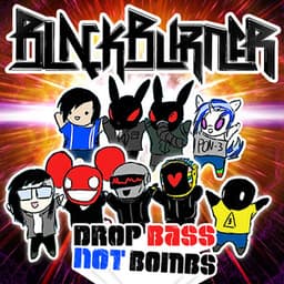 Drop Bass Not Bombs - Blackburner
