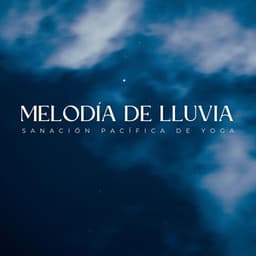 Melodía De Lluvia: Sanación Pacífica De Yoga - Jazz de piano pacífico