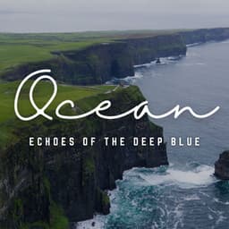 Aqua Echoes: Oceanic Harmony - Ocean of Relax