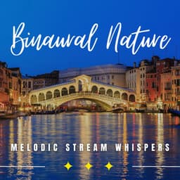 Stream of Dreams: Binaural Waterside Melodies - Sleep Tech