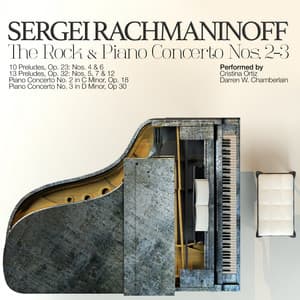 Sergei Rachmaninoff: The Rock & Piano Concerto Nos. 2-3 - Sergei Rachmaninoff