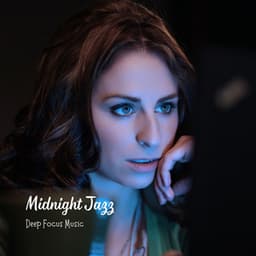Midnight Jazz: Deep Focus Music - University Jazz Cafe