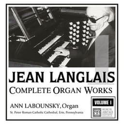 Langlais: The Complete Organ Works, Vol. I - Jean Langlais