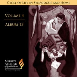 Milken Archive, Vol. 4 Album 13: Organ Music for the Synagogue – Cycle of Life in Synagogue & Home - Barbara Harbach