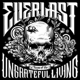 Songs of the Ungrateful Living - Everlast