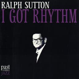 I Got Rhythm - Ralph Sutton
