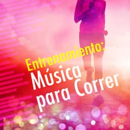 Entrenamiento: Música para Correr - Correr DJ