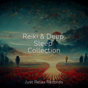 Reiki & Deep Sleep Collection - Sonidos de la Naturaleza Relajacion
