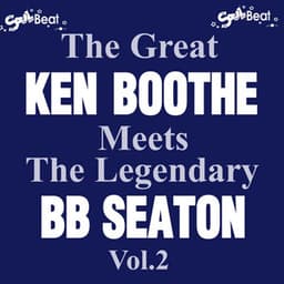 The Great Ken Boothe Meets the Legendary Bb Seaton, Vol.2 - Ken Boothe