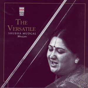 The Versatile Shubha Mudgal - Bhajan - Shubha Mudgal