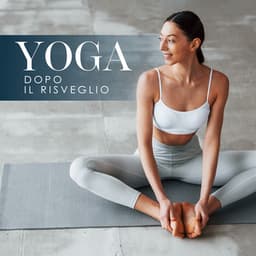 Soft Awakening dopo il risveglio - Yoga Jon Son