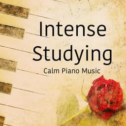 Intense Studying - Calm Music for Studying