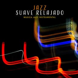 Jazz Suave Relajado - Musica Jazz Instrumental