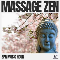Massage Zen - Spa Music Hour
