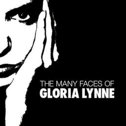 The Many Faces Of Gloria Lynne - Gloria Lynne