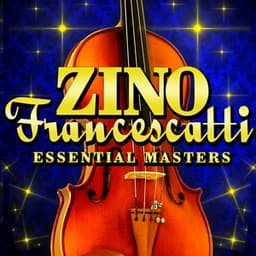 Essential Masters - Zino Francescatti