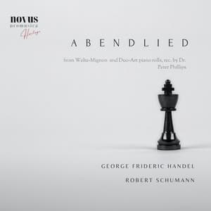 Abendlied. Piano Music of Handel and Schumann. Visions from the Golden Age - Teresa Carreño