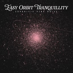 Easy Orbit Tranquillity - Soporific Pink Noise