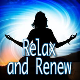 Relax and Renew - The Calming Sounds Of Nature
