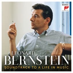 Leonard Bernstein - Soundtrack to a Life in Music - Leonard Bernstein