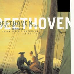 Beethoven - Violin Concerto in D Major/2 Romances - Ludwig van Beethoven