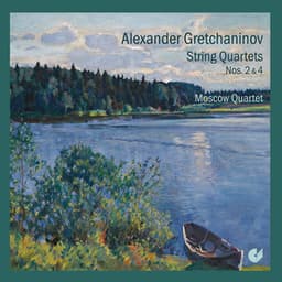 Gretchaninov: String Quartets Nos. 2 & 4 - Alexander Gretchaninov