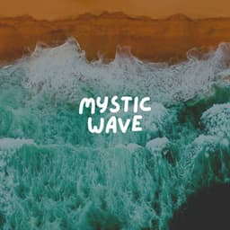 Mystic Wave - Streaming Waves