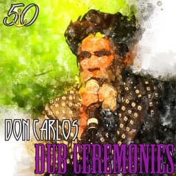 Dub Ceremonies - Don Carlos