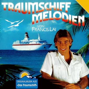 Traumschiff Melodien - Francis Lai