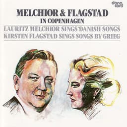 Melchoir & Flagstad in Copenhagen - Lauritz Melchior