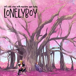 lofi chill vibes with machine gun kelly - lonelyboy