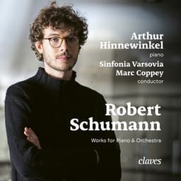 Schumann: Works for Piano & Orchestra - Robert Schumann