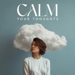 Calm Your Thoughts: Enlighten Your Life with Zen - Total Relax Music Ambient
