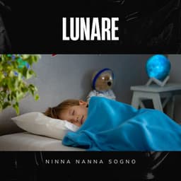 Lunare: Musica Rilassante Neonati - Ninna Nanna Sogno