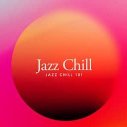 Jazz Chill - Jazz Chill 101