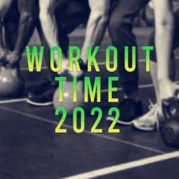 Workout Time 2022 - Musica Para Hacer Ejercicio, Fitness y Gimnasio