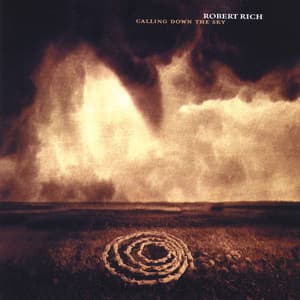 Calling Down The Sky - Robert Rich