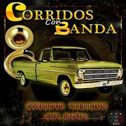 Corridos Viejitos Con Banda - Corridos Con Banda
