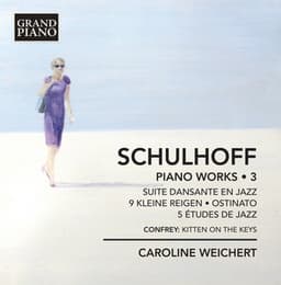 Schulhoff: Piano Works, Vol. 3 - Erwin Schulhoff