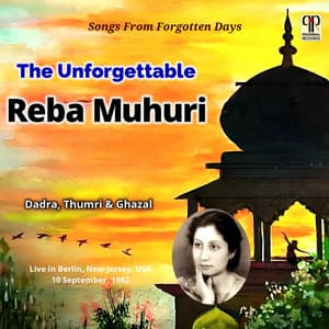 The Unforgettable Reba Muhuri - Traditional