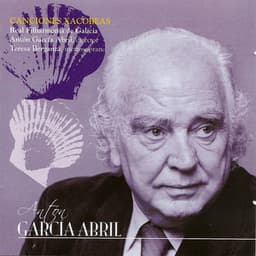 Antón garcía abril: Canciones Xacobeas - Antón García Abril
